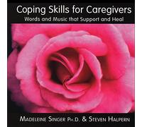 Madleine & Steven Halp Singer - Coping Skills for Caregivers [Import]