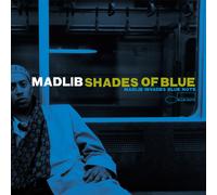 Madlib - Shades of Blue