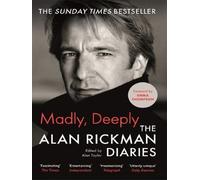 Madly, Deeply The Alan Rickman Diaries - Alan Rickman - Canongate - broché - Biographie