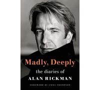 Madly, Deeply: The Diaries of Alan Rickman