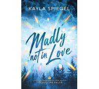 Madly not in Love: Verheiratet mit dem gebrochenen Mountain Man