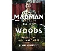 Madman in the Woods by Jamie Gehring Jamie Gehring (Auteur)
