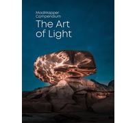 MadMapper Compendium: The Art of Light