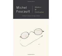 Madness and Civilization Michel Foucault (Auteur)