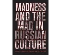 Madness And The Mad In Russian Culture