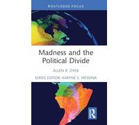 Madness and the Political Divide