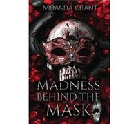 Madness Behind the Mask by Miranda Grant Paperback Book Miranda Grant (Auteur)