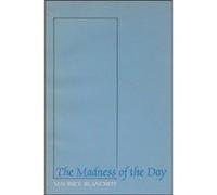 Madness of the Day by Maurice Blanchot Maurice Blanchot (Auteur)