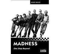 Madness - One Step Beyond - John Reed - Camion Blanc Eds - relié - Biographie