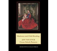 Madonna and Child Reading: Jan van Eyck Cross Stitch Pattern