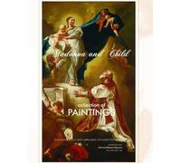 Madonna and Child: Sacred Art & Scripture Celebrating the Blessed Mother and Child Jesus