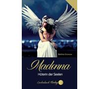 Madonna: Hüterin der Seelen