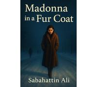 Madonna in a Fur Coat: A Timeless Tale of Love, Loneliness, and Self-Discovery in 20th-Century Europe