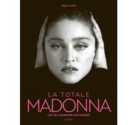 Madonna - La Totale Les 305 chansons expliquées - Benoît Clerc - Epa Eds - relié - Beau livre
