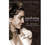 Madonna - Like a Virgin: The Ultimate Critical Review