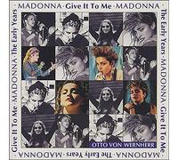 Madonna & Otto Von Wernherr - Early Years: Give It to Me