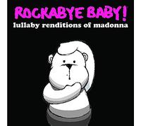 Madonna.=Trib= - Rockabye Baby! Lullaby Renditions of Madonna