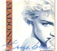 Madonna - TRUE BLUE 7" (45) UK SIRE 1986 REMIX B/W HOLIDAY EDIT (W8550) PIC SLEEVE