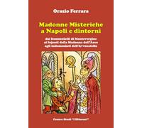 Madonne misteriche a Napoli e dintorni