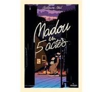 Madou en cinq actes Guillaume Nail (Auteur), Jeff Östberg (Illustration)