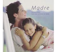 Madre : 198 Inspiraciones Para La Más Bella Historia De Amor