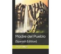 Madre del Pueblo Spanish Edition - Tom Phillips - Amazon Digital Services LLC KDP - Livre en Anglais Tom PhillipsTom Phillips (Auteur)