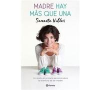 Madre Hay Más Que Una Villar, Samanta (Auteur)
