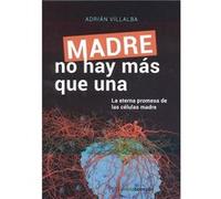 Madre No Hay Más Que Una [Livre en VO] Villalba, Adrián (Auteur)