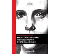 Madres Maltratadas Violencia Vicaria Sobre Hijas E Hijos - [Livre en VO] Peral Lopez, Mara Del Carmen (Auteur)