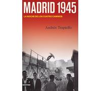 Madrid 1945: La noche de los Cuatro Caminos