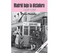 Madrid bajo la dictadura. 1947 - 1959