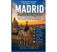 Madrid City Break: Deine perfekte Idee für ein Wochenende