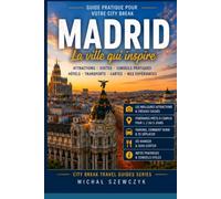 Madrid City Break: Votre idée parfaite pour un w nd