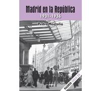Madrid en la república. 1931-1936