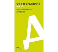Madrid: Guía De Arquitectura/ Architecture Guide