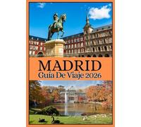 MADRID GUÍA DE VIAJE 2026