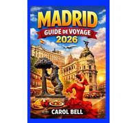 MADRID GUIDE DE VOYAGE 2026