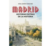 Madrid historias detrás de la Historia