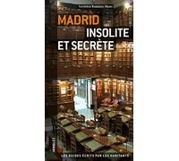 Madrid insolite et secrete