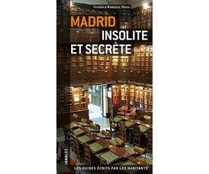 Madrid insolite et secrete