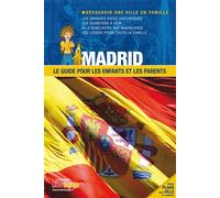 Madrid Le guide pour les enfants et les parents - Collectif - Itak Tourisme - broché - Guide