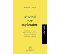 Madrid per esploratori