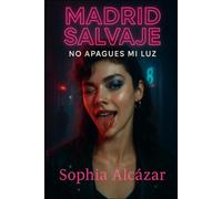 MADRID SALVAJE: No apagues mi luz