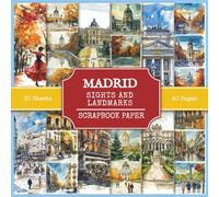 Madrid Sights and Landmarks Scrapbook Paper: Attractions and Tourist Places to Visit in Madrid (Spain), 200+ Watercolor Style Pictures for Collage Making, Scrapbooking, and Art Journaling