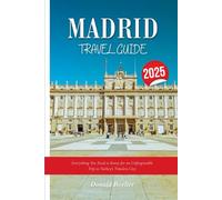 MADRID TRA VEL GUIDE 2025: Everything You Need to Know for an Unforgettable Trip to Turkey’s Timeless City