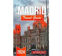 Madrid Travel Guide 2024: Experience an Exciting Tourist Adventure to the Heart of The Forum