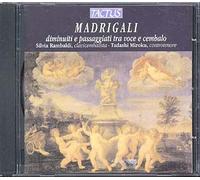 Madrigali Diminuiti E Passaggiati Tra Voce E Cembalo : Caccini, Philips, Palestrina, Bull, Scheidt, De Rore, Pasquini, Ferrabosco, Trabaci, Arcadelt, Mayone, Frescobaldi, Strozzi