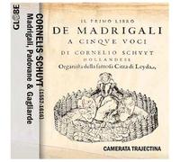 Cornelis Schuyt – Madrigali, Padovane & Gagliarde