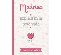 Madrina, explica’m la teva vida: Un llibre de records en color per omplir i compartir | El regal perfecte per explicar la pròpia vida | Ideal per a aniversaris, celebracions familiars o Nadal