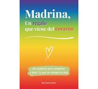 Madrina, un regalo que viene del corazón: Un libro a color para completar y regalar un detalle único - Idea perfecta para cumpleaños, Navidad o un momento especial